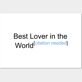 Best Lover in the World - Citation Needed! Posters and Art